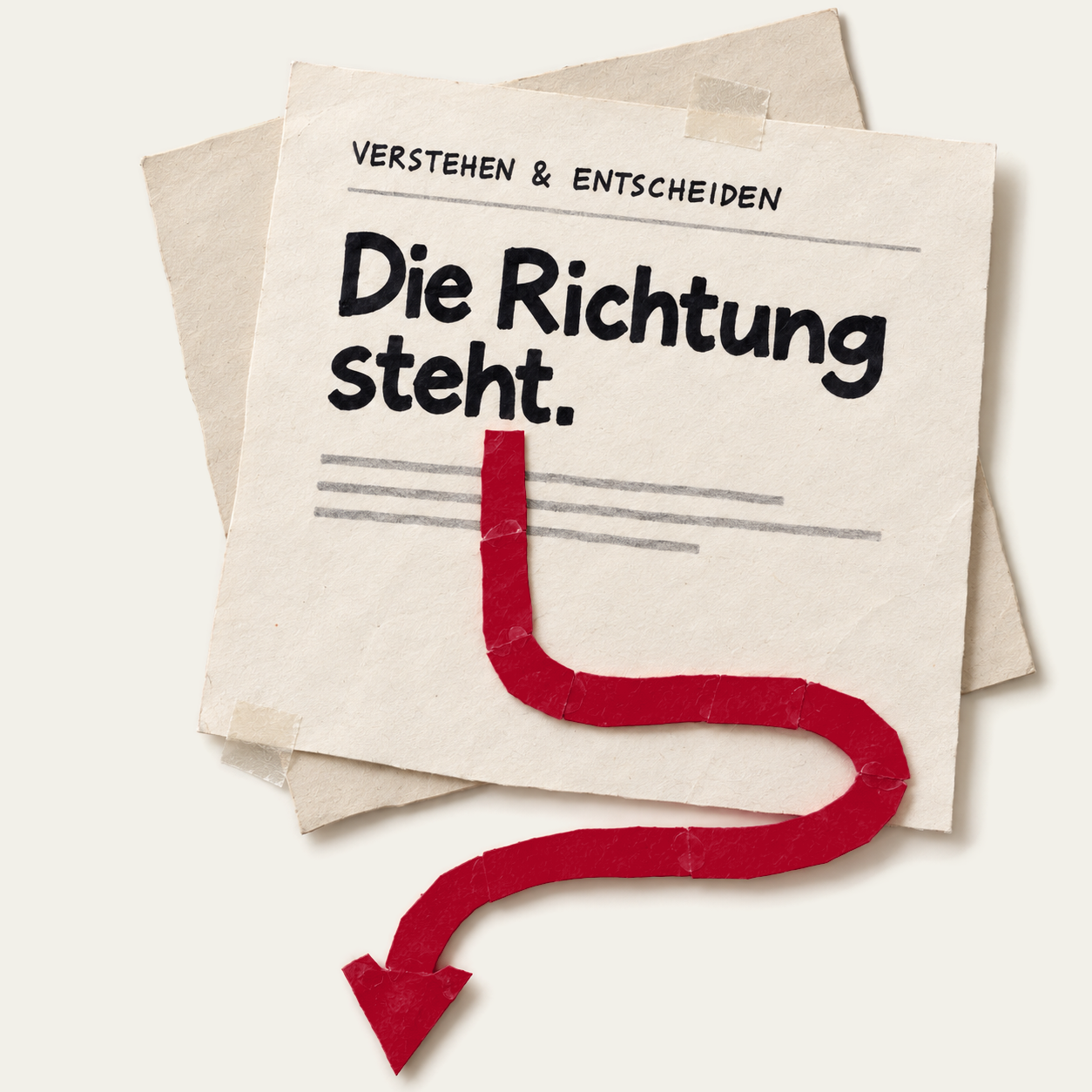 Verstehen & Entscheiden. Die Richtung steht. Ein roter Papierpfeil führt aus der Collage nach unten.
